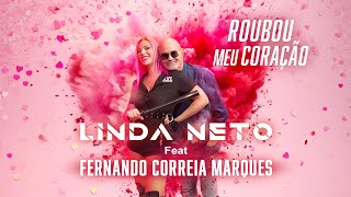 Linda Neto Feat. Fernando Correia Marques - Roubou meu coração (Official video)