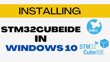 How to install STM32CubeIDE on a Windows 10 computer