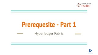 2. Prerequesite: Part 1  - Create Basic Network with Hyperledger Fabric v2.0