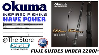 @The Store Opensea Fishing Tackles Okuma Wave Power Rods