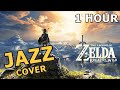 Zelda Breath of the Wind Jazz Cover Collection Music for Work, Study and Focus (1 HOUR)