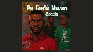 Bossla - Pa Gadé Mwen Prod By Dj Digital