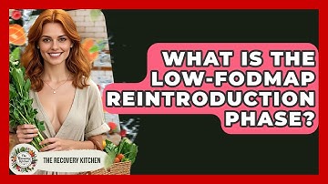 What Is The Low-FODMAP Reintroduction Phase? - The Recovery Kitchen