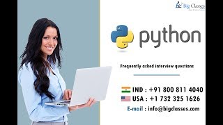 Top Python Interview Questions & Answers For 2019 part1 - Bigclasses