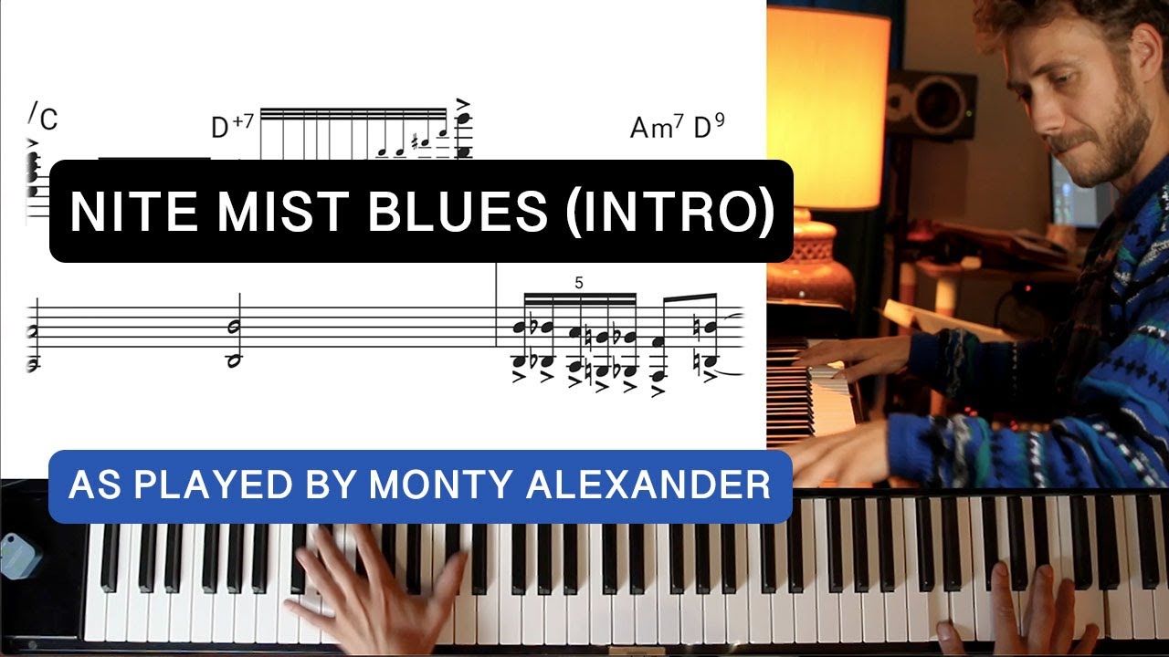 Ver Nite Mist Blues - Intro (Monty Alexander transcription) no YouTube Ver Nite Mist Blues - Intro (Monty Alexander transcription) no YouTube