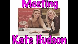 WE MET KATE HUDSON!!!!