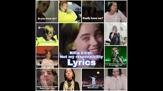 Billie Eilish-Not my responsibility (Lyrics)