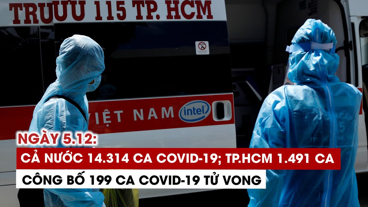 Ngày 5/12: Cả nước 14.314 ca Covid-19, 1.711 ca khỏi | TP.HCM 1.491 ca