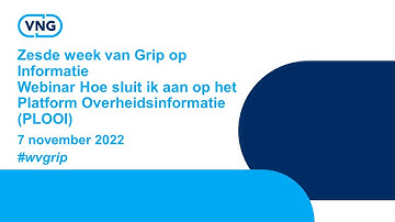 Grip op informatie: Webinar Hoe sluit ik aan op het Platform Open Overheidsinformatie 7-11-2022