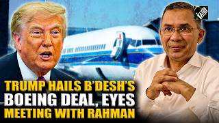 Trump lauds Bangladesh’s $3.7 billion Boeing deal, looks forward to meet Tarique Rahman