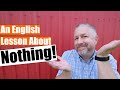 Nothingを含む14の英語フレーズを学びましょう