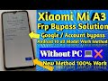 Mi A3 FRP Bypass/Google Account Unlock(M1906F9SI) Android 10 (WITHOUT PC 2021) 100% working Method🤔