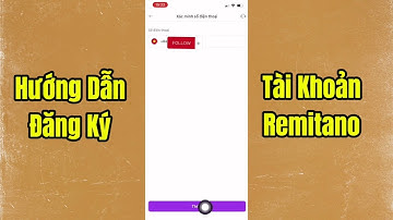 Hướng Dẫn Đăng Kí Tài Khoản Sàn Remitano Trên Điện Thoại