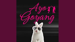 Ayo Goyang (Cover Version)