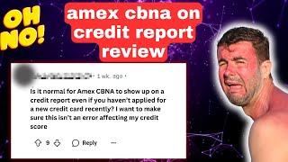 AMEX CBNA On Credit Report Review | Honest Thought