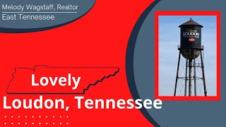 Lovely Loudon Tennessee - Melody Wagstaff REALTOR
