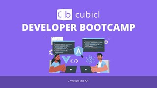 Cubicl Developer Bootcamp Tanıtım Oturumu