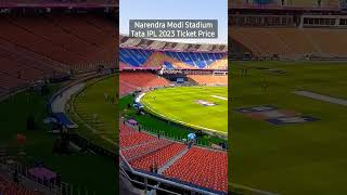 Narendra Modi Stadium Tata ipl 2023 ticket price #ytshorts #shorts #tataipl2023 #ipl2023