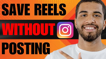 How to Save Reels Without Posting (2025)