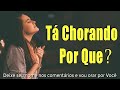 Louvores de Adoração – Melhores Músicas Gospel Mais Tocadas – Hinos Evangélicos, Tá Chorando Por Quê