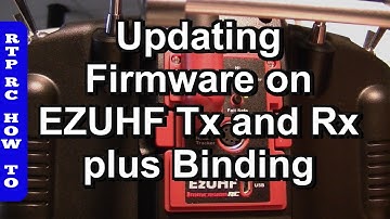 EZUHF Updating Firmware on TX and RX plus Binding.