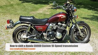 How to shift a Honda CB900 Custom 10speed transmission