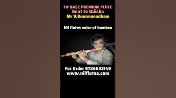 F# Base Premium Flute Sent to Odisha | Handmade Professional Bamboo Bansuri | Nil Flutes