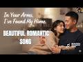 In Your Arms, I’ve Found My Home - Beautiful English Romantic Song | (Lofi Romantic Pop)