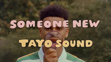 Tayo Sound – Someone New