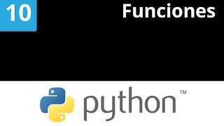 Python Tutorial 10 - Funciones en Python