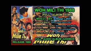 Woh Mili Thi 1988 Mp3 Song Full Album  Jukebox 1st Time on Net Bollywood Hindi Movie 2021 Thumb