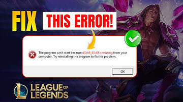 How to Fix d3dx9_43.dll Missing Error in League of Legends