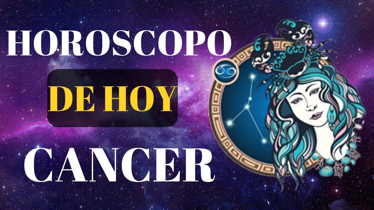 horóscopo de hoy cáncer mujer soltera