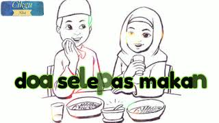 Bacaan Doa Selepas Makan. panduan bagi Muslim tanda syukur atas rezeki dikurniakan, Alhamdulillah.