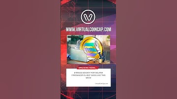 $1M bug bounty for Solana Firedancer client goes live this week