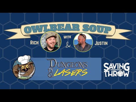 Owlbear Soup - August 22, 2021 - Dungeons & Lasers
