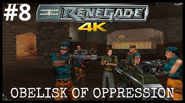 Command & Conquer Renegade Obelisk of Oppression Mission 8 4K