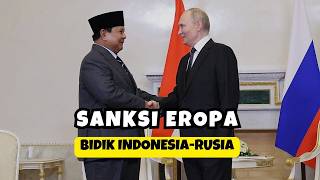 Rusia Seret Indonesia ke SANKSI Uni Eropa, Tekanan Ekonomi Menguat