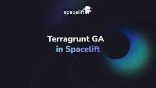 Terragrunt General Availability in Spacelift