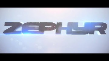 Zephyr Intro  By - ImKyleBro
