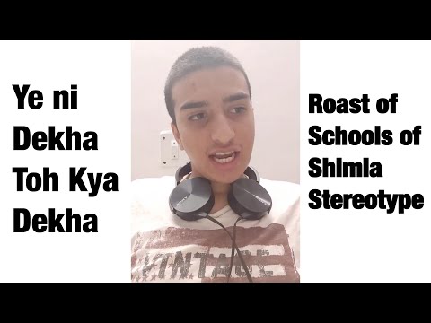 ROAST OF SCHOOLS OF SHIMLA STEREOTYPE ⚫ RESPONSE TO SHIMLA SCHOOLS ROAST