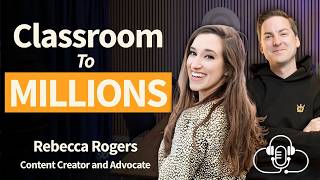 From Classroom to Millions: Rebecca Rogers on Leaving Teaching to Become a Content Creator
