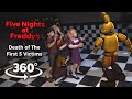 360°| FNAF Death of the First 5 Victims - William Afton Perspective