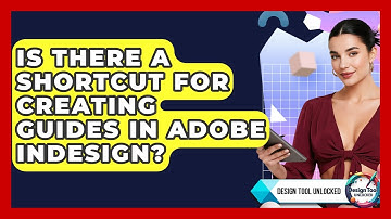 Is There a Shortcut for Creating Guides in Adobe InDesign? | Design Tool Unlocked News