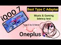 iQOO 7 type c to 3.5mm adapter gaming latency and music test [Oneplus Adapter]🔥🔥🔥