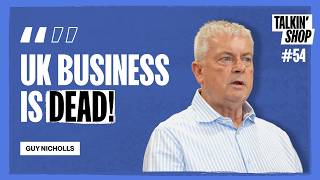 Guy Nicholls: What It Really Takes to Survive in Business Today | EP54