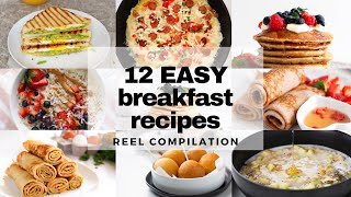 12 QUICK AND EASY BREAKFAST RECIPES (reels compilation)