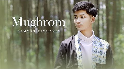Mughrom - Ammar Fathani