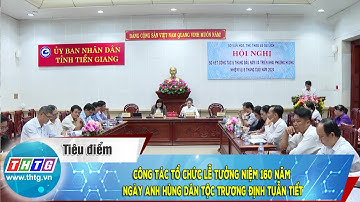 Công tác tổ chức Lễ tưởng niệm 160 năm Ngày Anh hùng dân tộc Trương Định tuẫn tiết