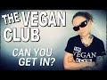 Are you in the vegan club ft the vegan bouncer  smug